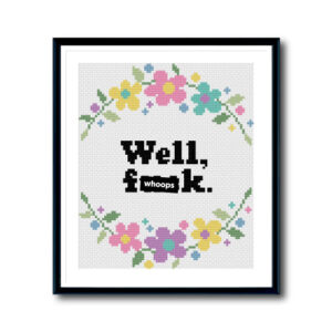 Well F**k Cross Stitch Pattern